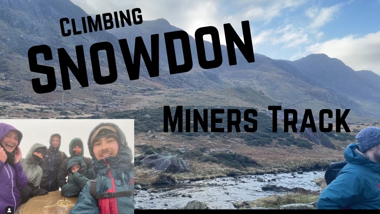 Climbing SNOWDON! | Miners Track | 2372ft