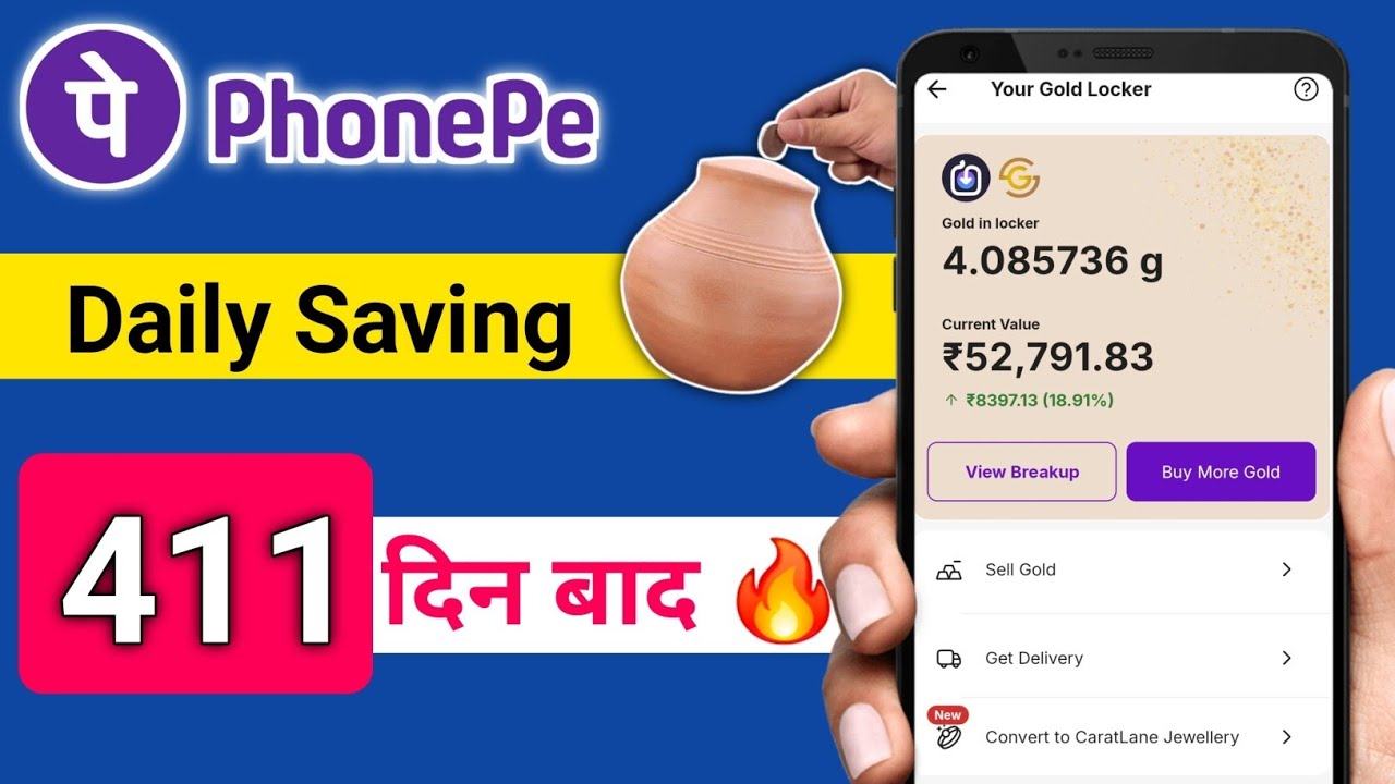 Phonepe Daily Saving After 411 Days | Phonepe Daily Gold Saving