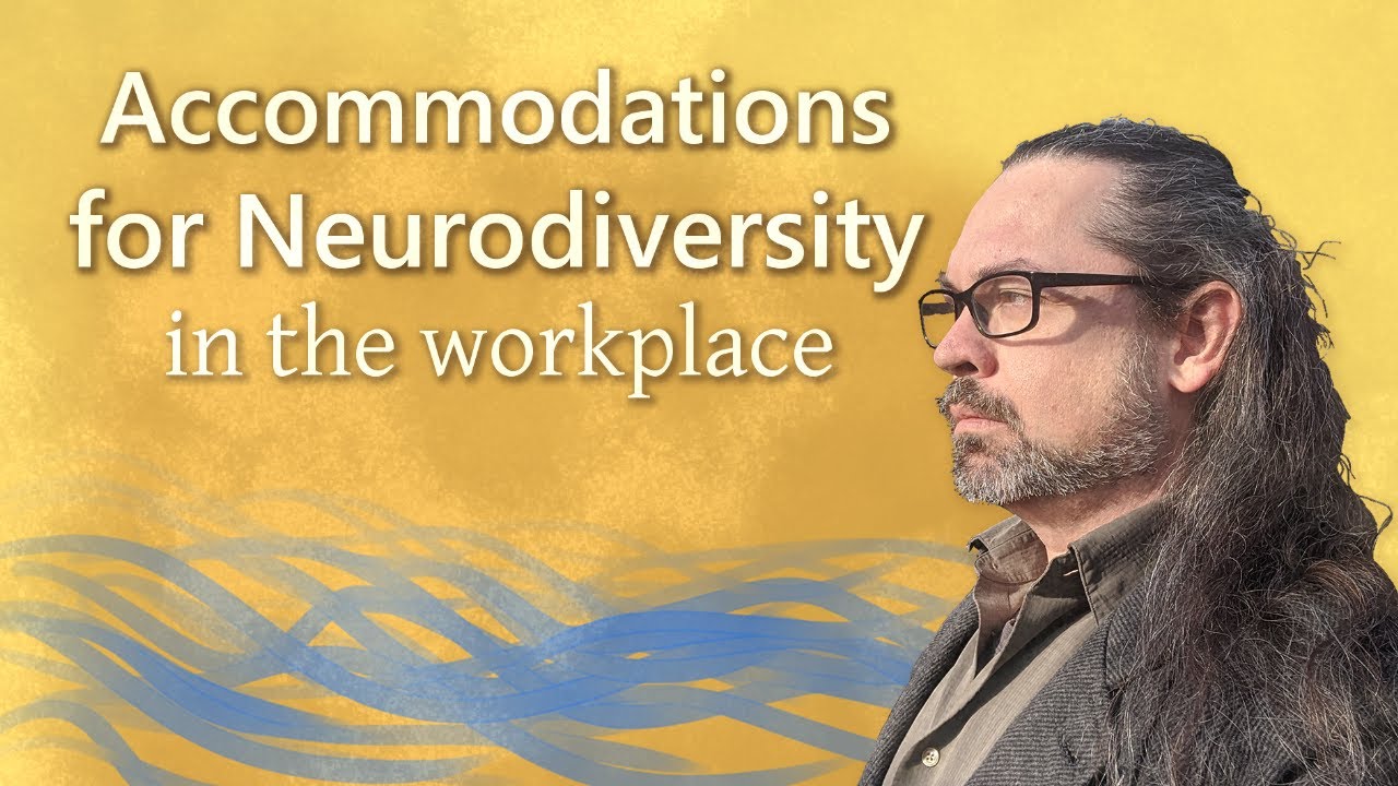 Accommodations for Neurodiversity in the Workplace