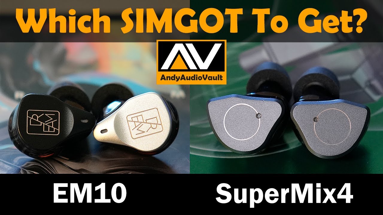 Simgot EM10 Flagship & SuperMix 4 Review & Comparison