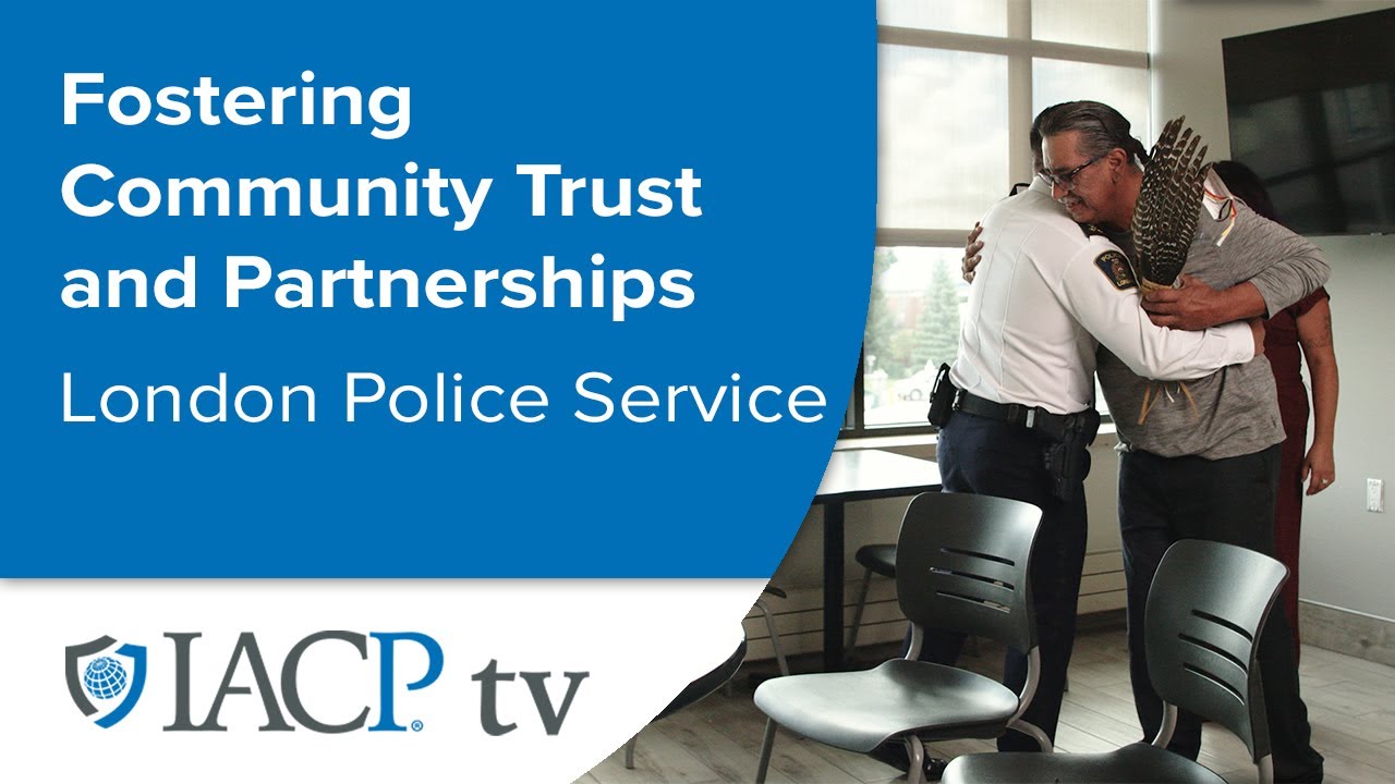 Stronger Together:  Fostering Community Trust and Partnerships – London Police Service, Ontario