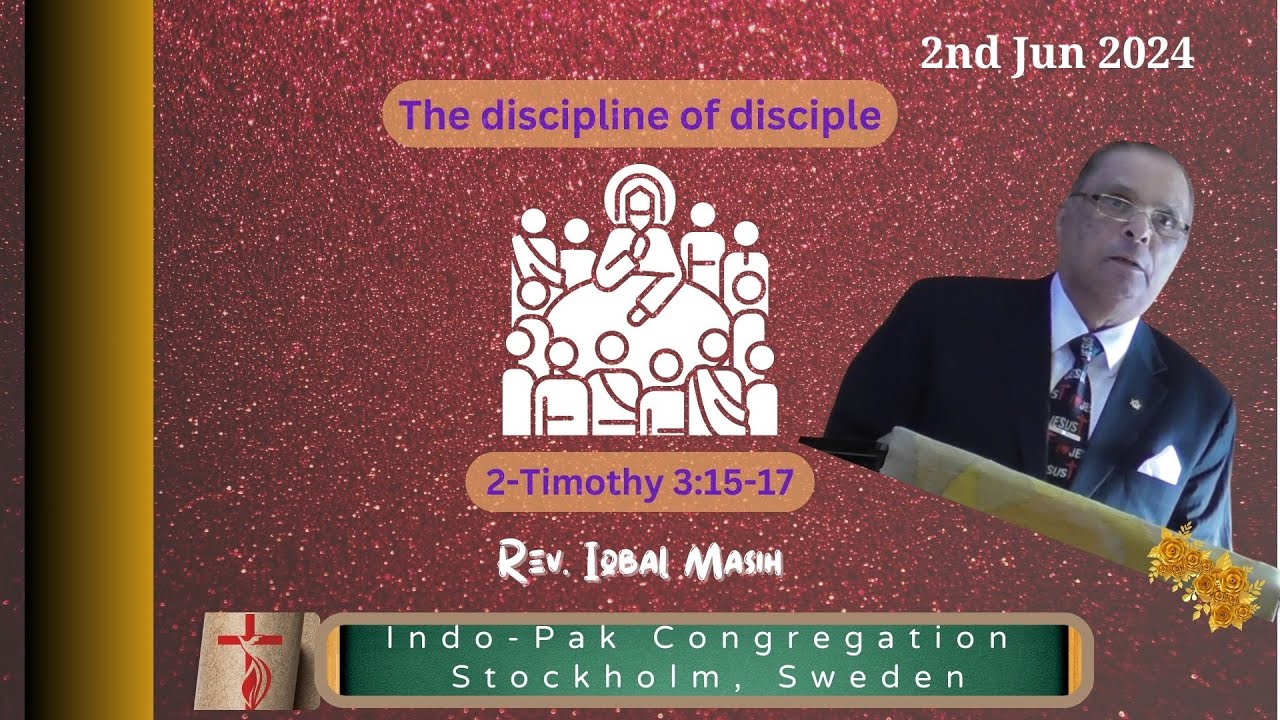 Rev. Iqbal Maish- The discipline of disciple- 2jun2024