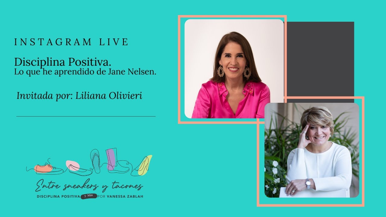 Disciplina Positiva. Lo que he aprendido de Jane Nelsen. Invitada por Liliana Olivieri