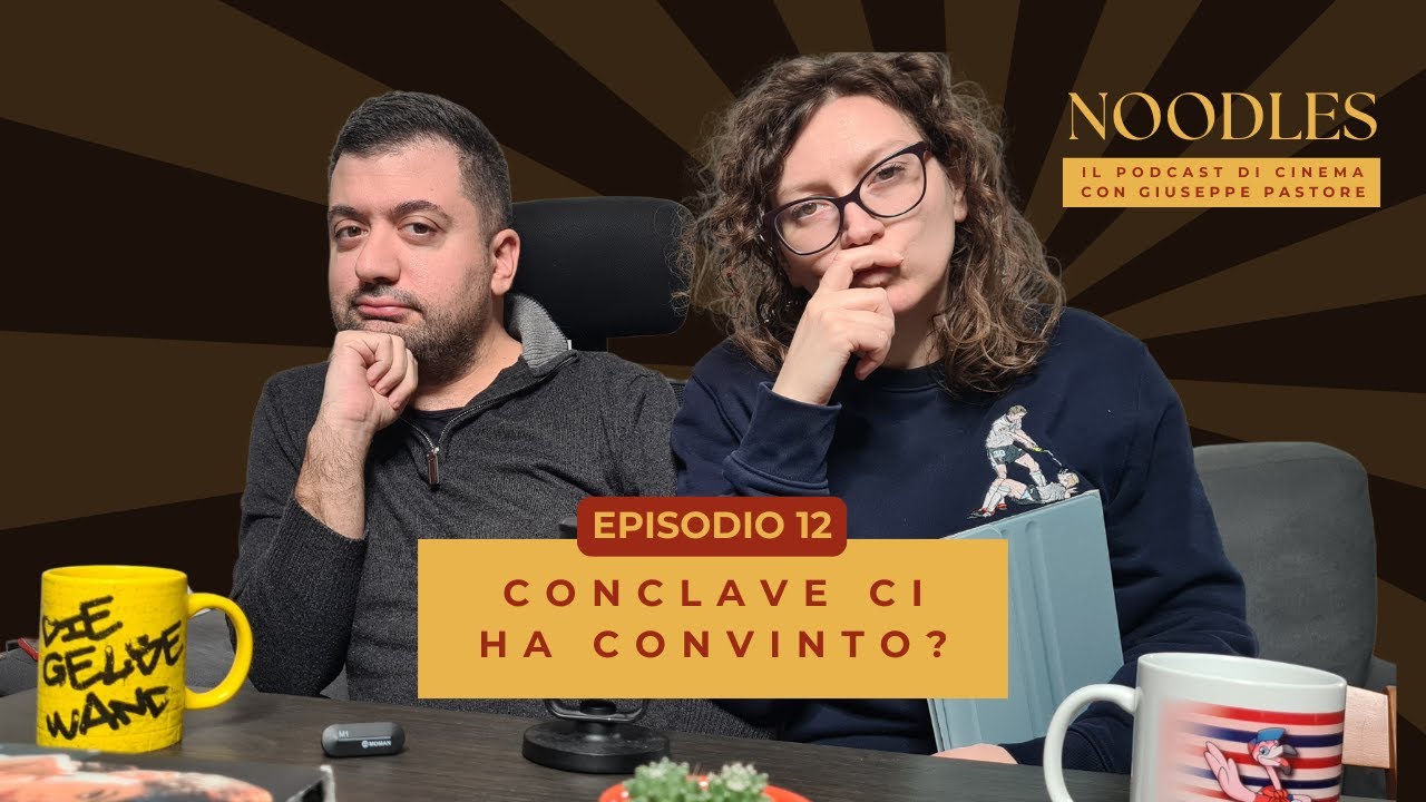 Ep. 12 - Conclave ci ha convinto?