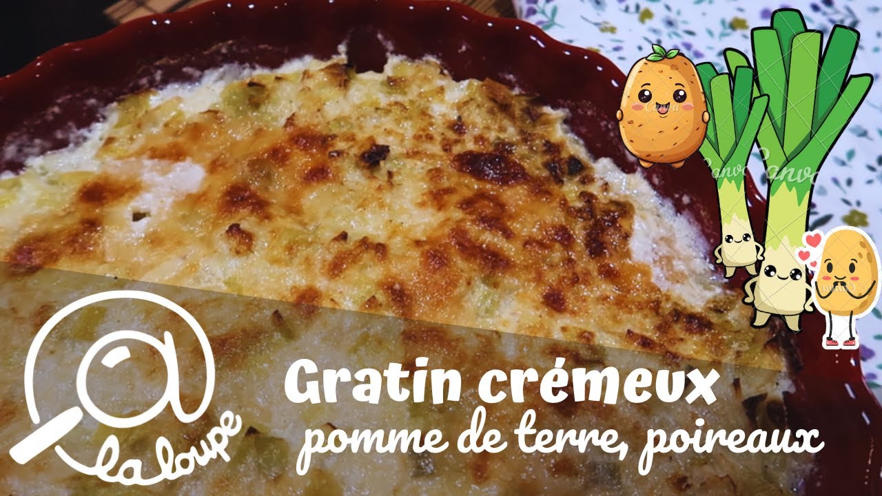 GRATIN DE POMMES DE TERRE ET POIREAUX CRÉMEUX #258