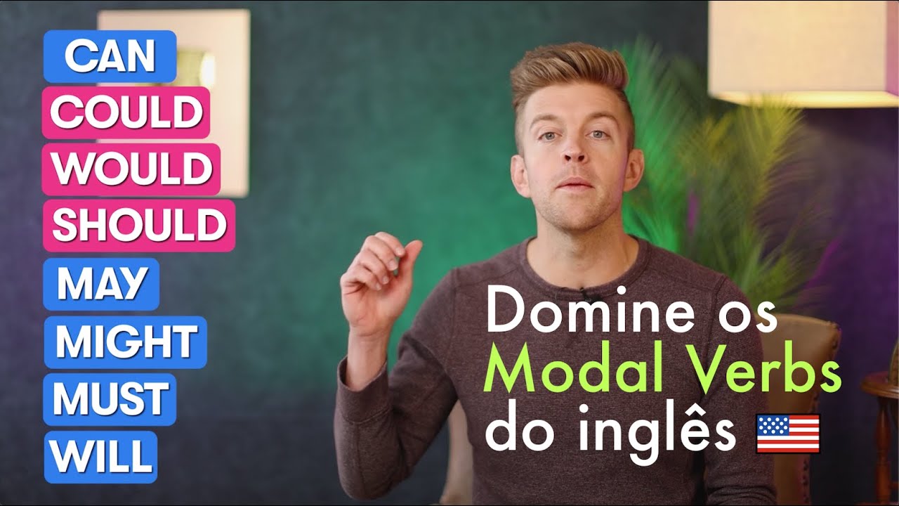 MODAL VERBS – O QUE SÃO E COMO USAR?