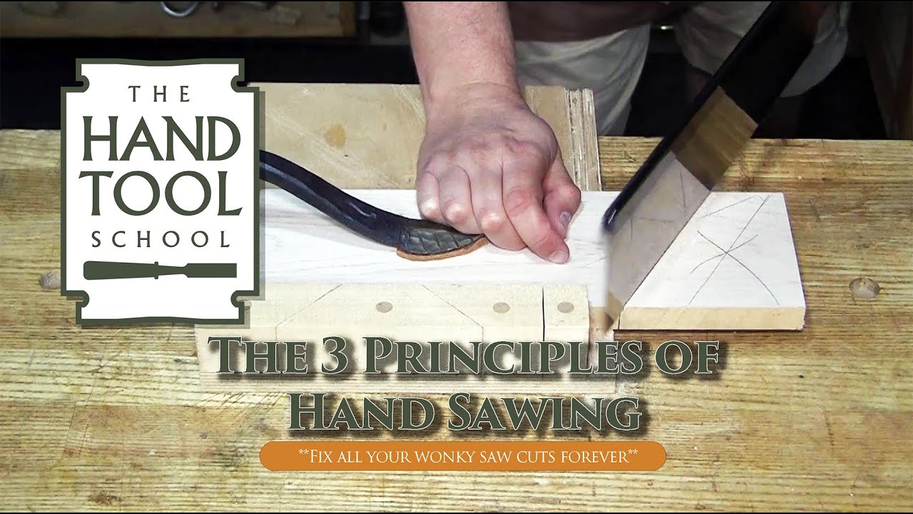 3 Principles of Hand Sawing