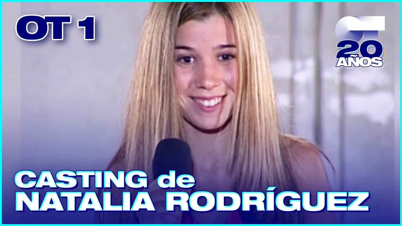 El CASTING de NATALIA RODRÍGUEZ | OPERACIÓN TRIUNFO