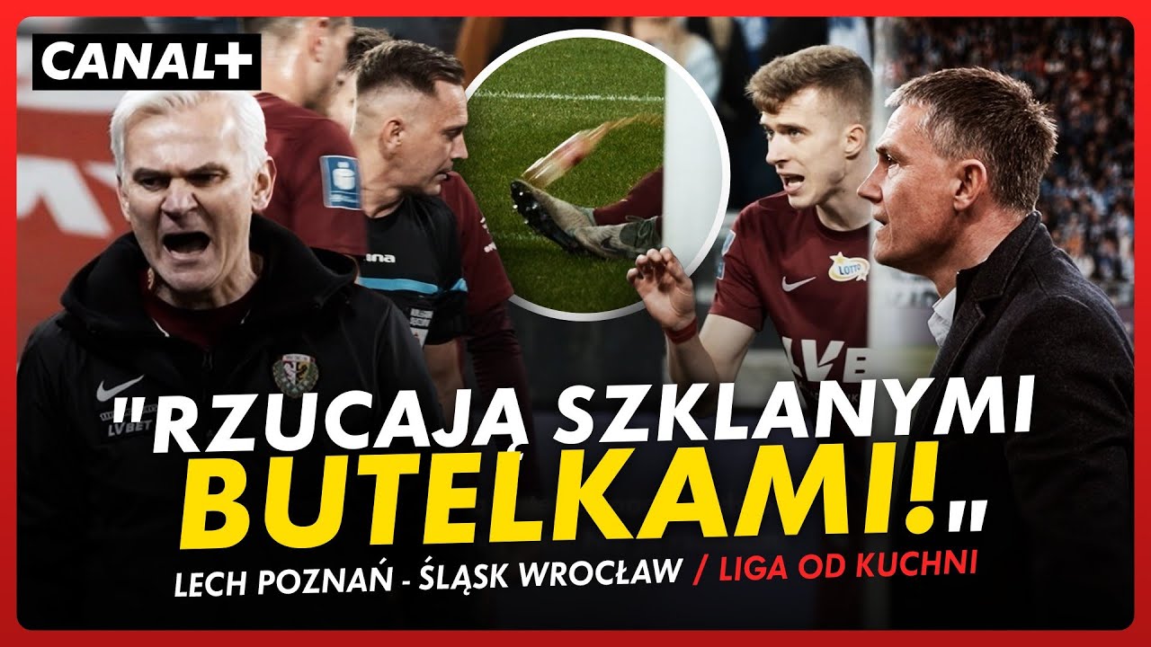 PIŁKARZE OBRZUCENI BUTELKAMI, PIEKIELNA ATMOSFERA! LIGA OD KUCHNI: LECH - ŚLĄSK