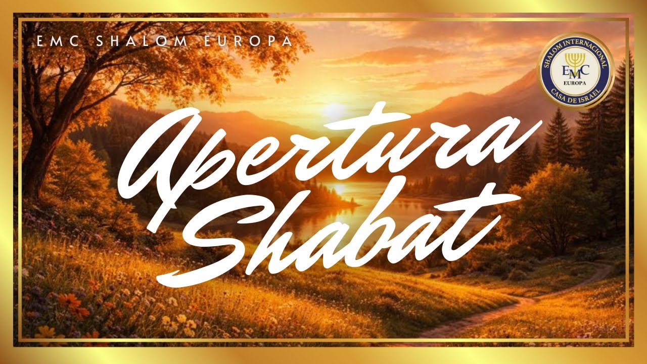 Apertura de Shabbat - Beshalaj - 5786 - EMC SHALOM EUROPA