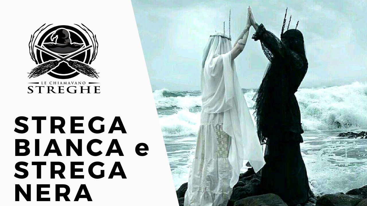 Strega Bianca e Strega Nera