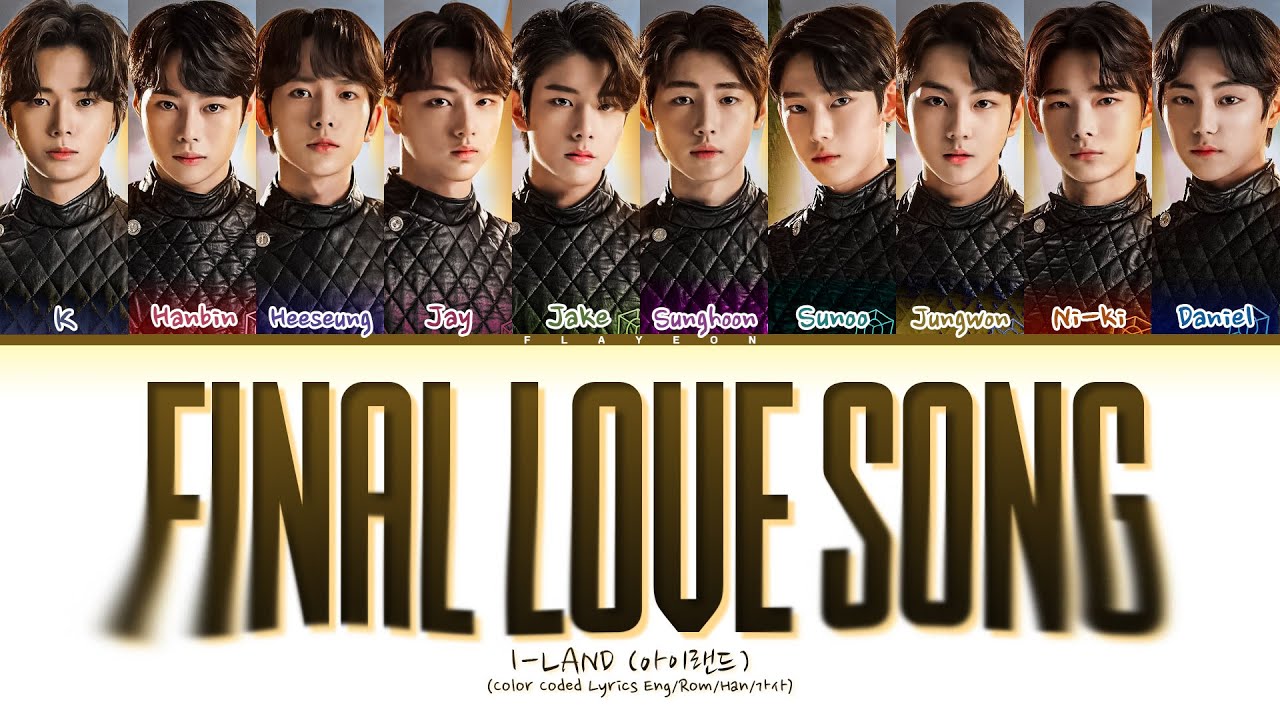 [AI COVER] 아이랜드1 / I-LAND1 - FINAL 10 'Final Love Song (I-LAND2 : N/α)'  Lyrics