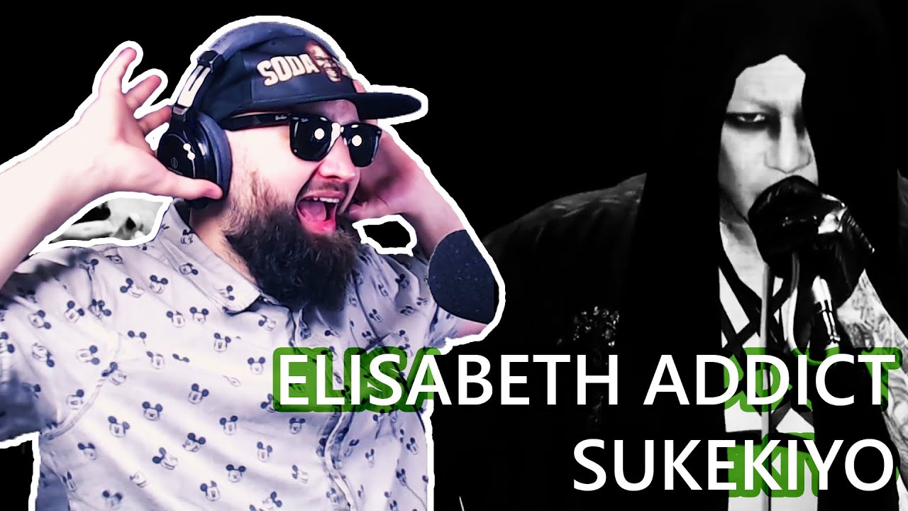 First time hearing elisabeth addict by Sukekiyo 『REACTION and DISCUSSION』