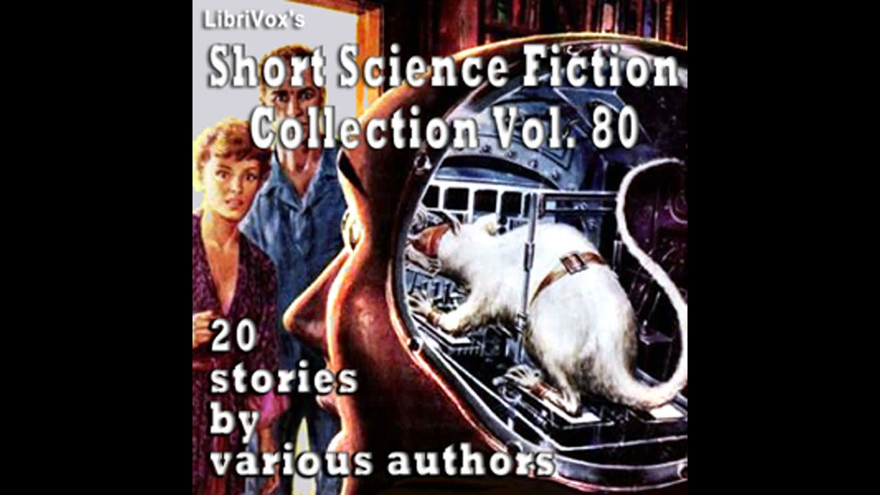 Short Science Fiction Collection 080 by Various read by Various | Full Audio Book
