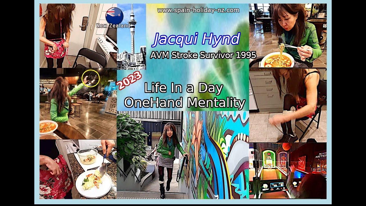 1995 AVM Stroke Survivor Life In a Day 2023 OneHand Mentality Jacqui Hynd