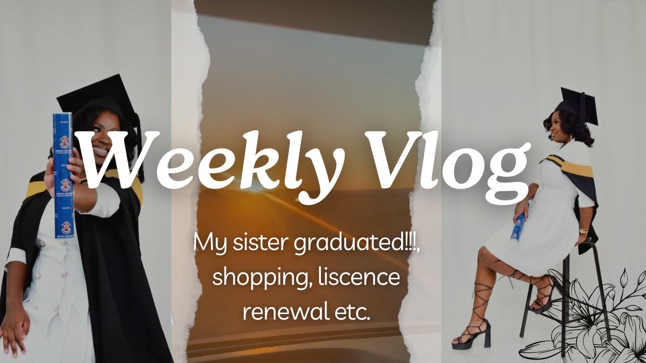 WEEKLY VLOG | My SISTER graduated!!! | Grocery Shopping and more…