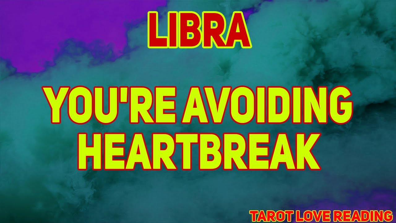 LIBRA You're avoiding heartbreak, August 2021 Love Tarot Reading