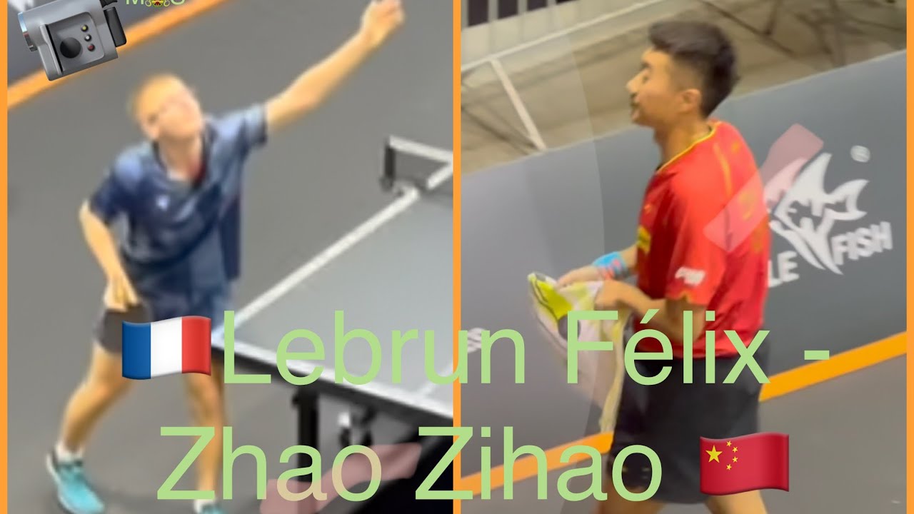 🇫🇷 LEBRUN Félix - ZHAO Zihao 🇨🇳 @ Budapest🇭🇺 19/07/2022