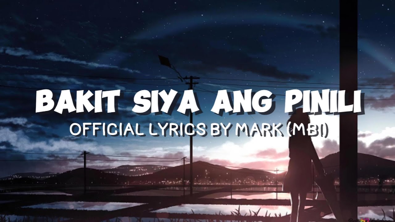 Bakit Siya Ang Pinili - Official Lyric Video | Mark (MBI)