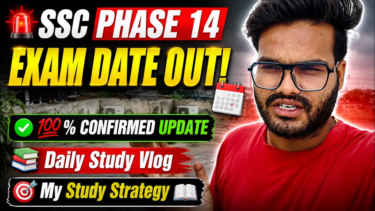 🚨 SSC Selection Post Phase 14 Exam Date Out | 💯 Confirmed Update + My Daily Study Strategy 📚
