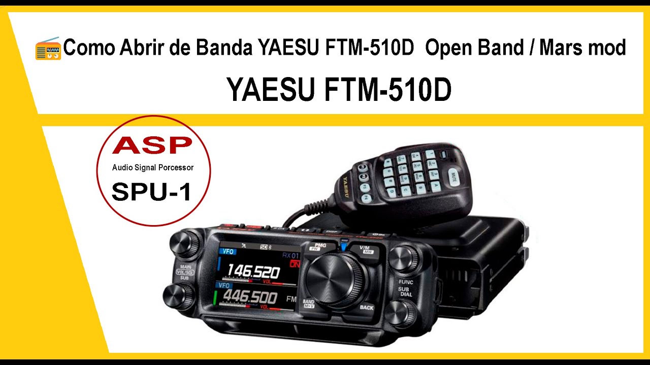 📡 Cómo Abrir de Banda el Yaesu FTM-510D Paso a Paso 🔧