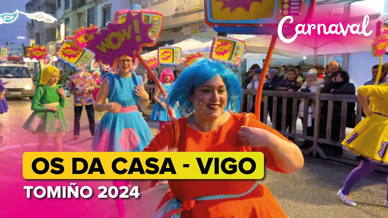 🎉 Comparsa Asociaci&oacute;n Os da Casa de San Andr&eacute;s de Comesa&ntilde;a - VIGO 🥳 | CARNAVAL de Tomi&ntilde;o 2024