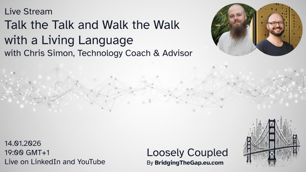 Loosely Coupled - Talk the Talk and Walk the Walk with a Living Language