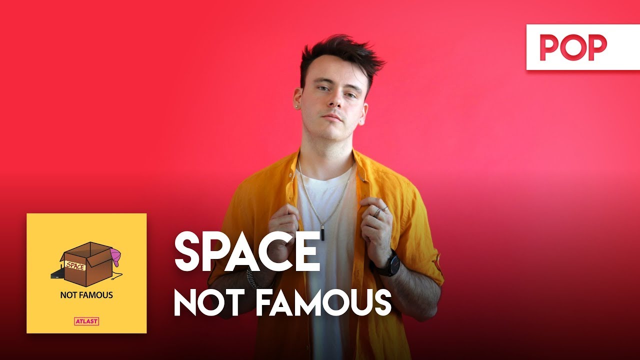 Not Famous - Space [ATLAST]