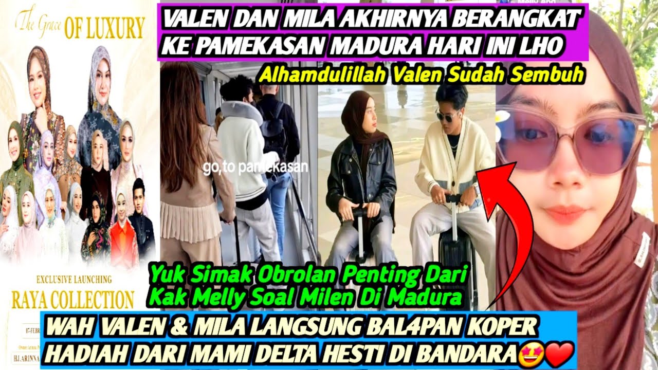 KABAR BAHAGIA‼️VALEN SUDAH SEMBUH & BERANGKAT KE MADURA BERSAMA MILA❗WAH BALAP4N NAIK KOPER BARU❤️🤩