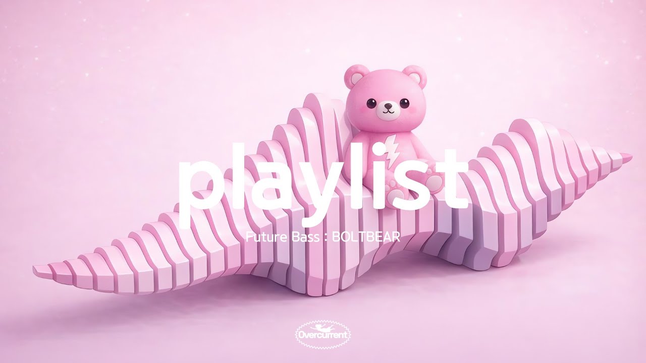 Playlist l BOLTBEAR (Kawaii Future Bass) 1 hour