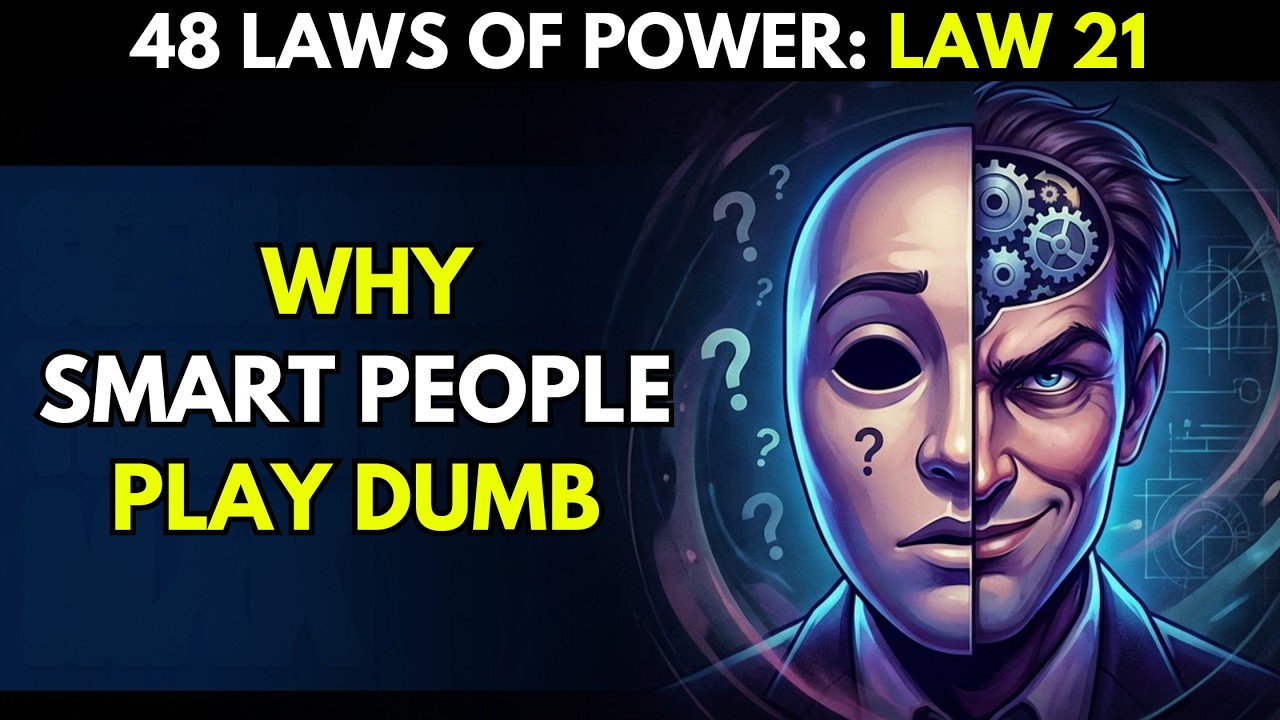 48 Laws of Power: Law 21 - Play a Sucker to Catch a Sucker: Seem Dumber Than Your Mark