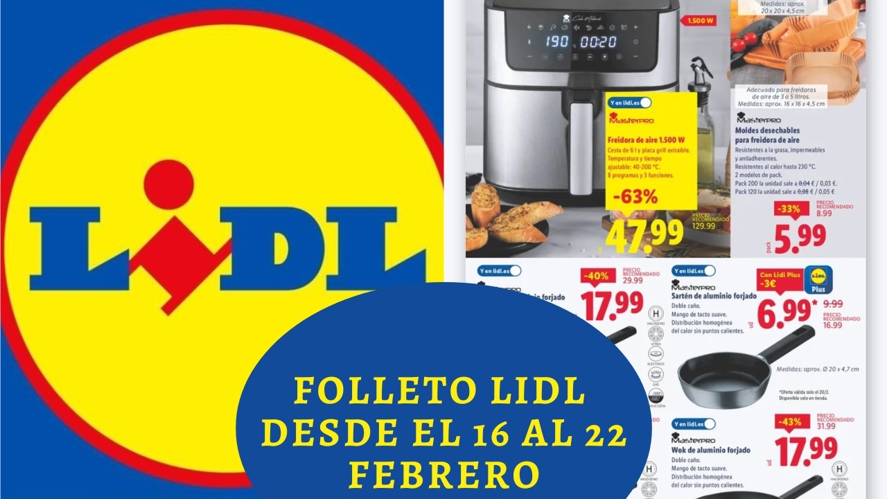 FOLLETO LIDL /CATALOGO LIDL LUNES 16 AL DOMINGO 22 FEBRERO #lidl