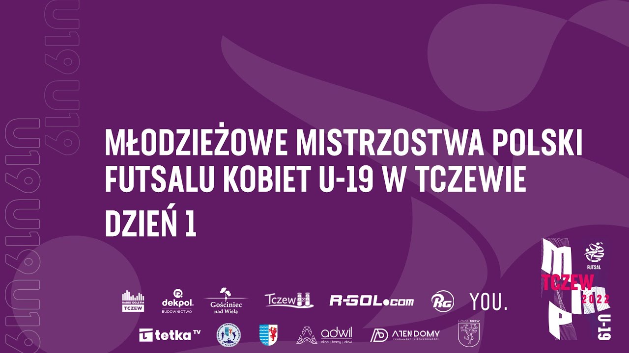 Młodzieżowe Mistrzostwa Polski w Futsalu Kobiet U-19 w Tczewie | dzień 1