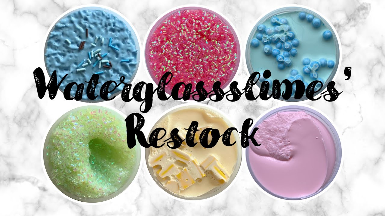 WATERGLASSSLIMES' JUNE 13TH RESTOCK!