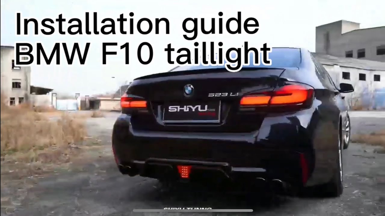 YIAALUX Installation Guide of Modified Taillight assembly for BMW F10 F18