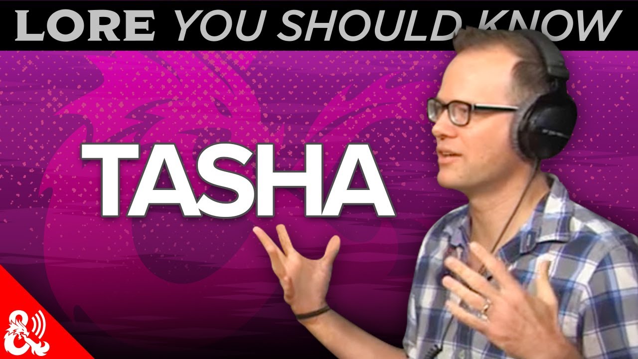 Lore You Should Know - Tasha