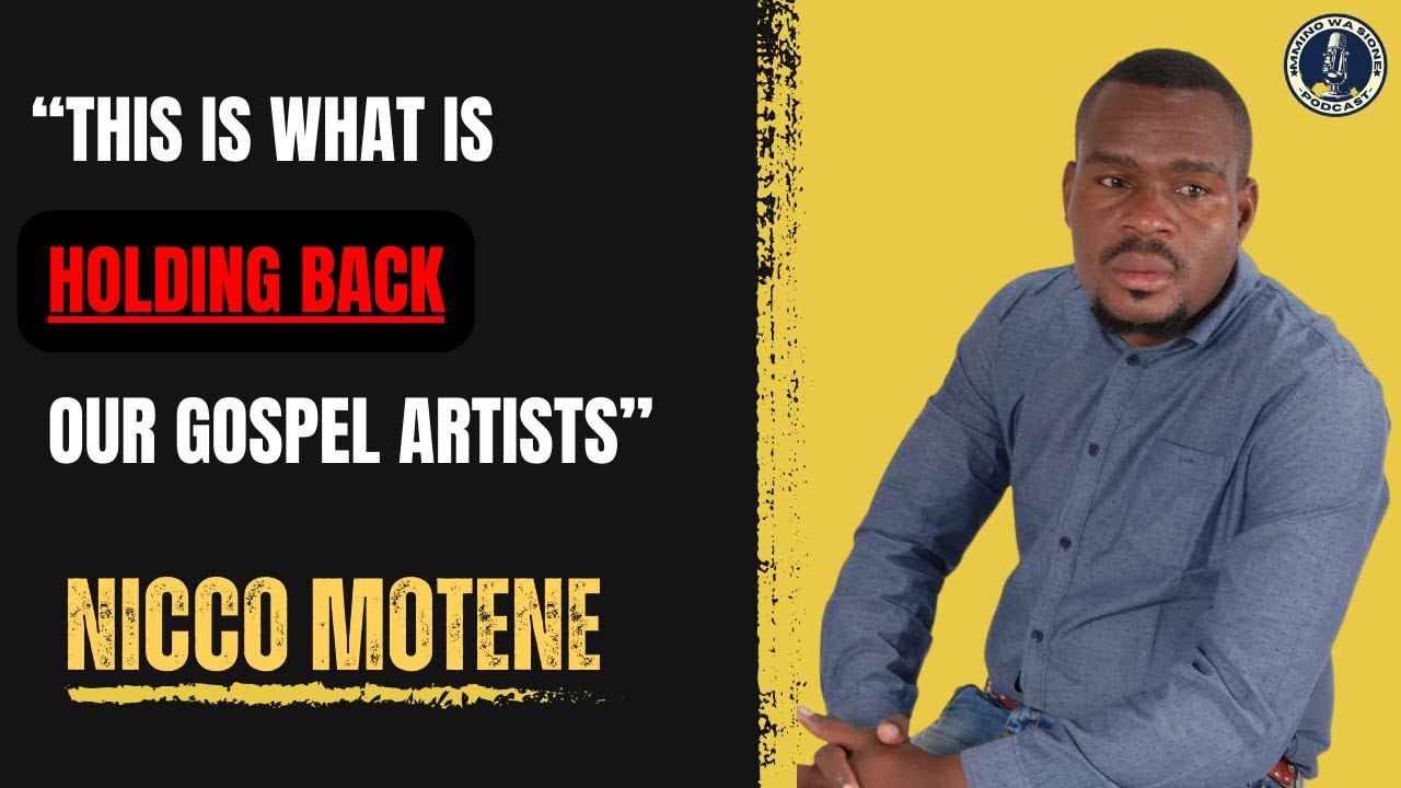 MMINO WA SIONE PODCAST - EPISODE 15 - NICCO MOTENE | A Journey of Music, Faith, and Resilience |