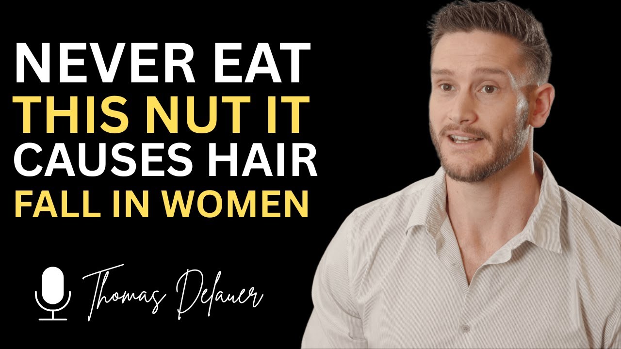 Women 50+ 4 Nuts That Regrow Hair — 4 Causing Hair Fall | Dr. Thomas Delauer