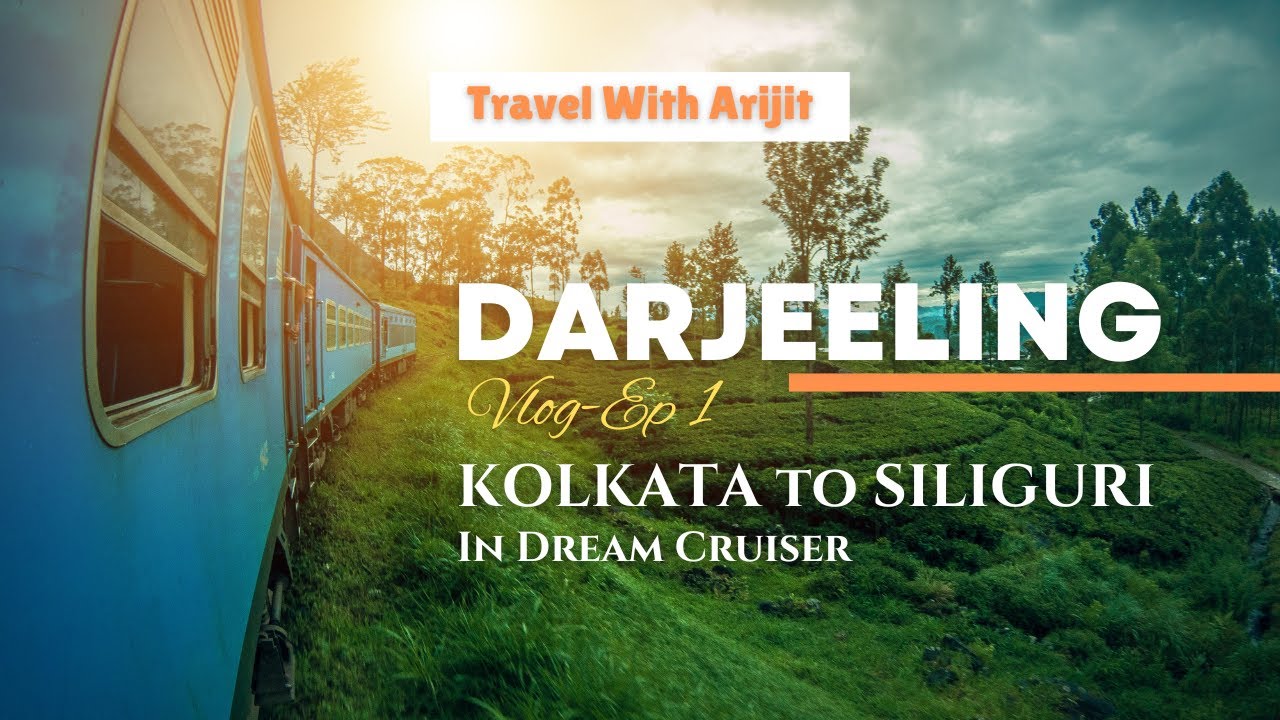 Kolkata to Siliguri Dream Cruiser Volvo Journey | Darjeeling Travel Vlog EP 1 | Travel With Arijit