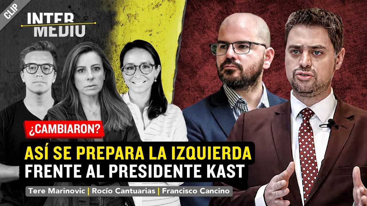 Así se PREPARA la izquierda frente a Kast l T Marinovic, R Cantuarias y F Cancino en FNM