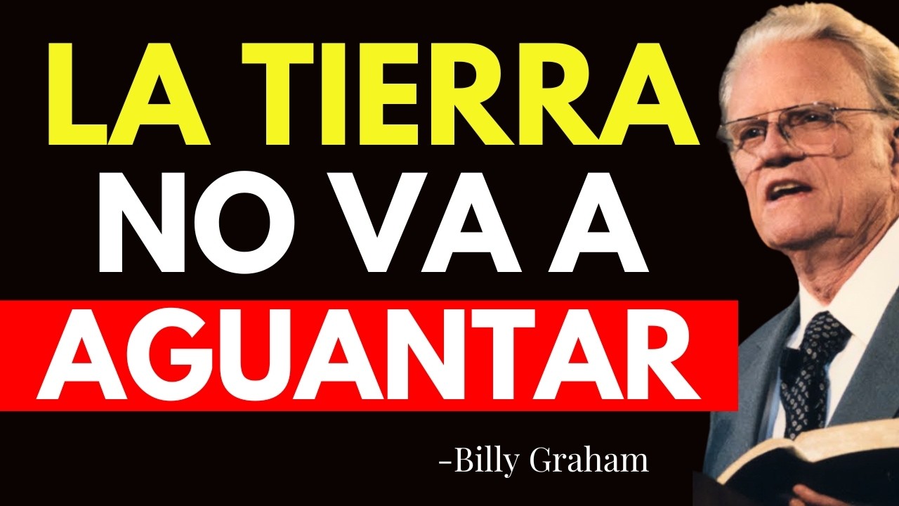 3 EVENTOS PROF&Eacute;TICOS DEL APOCALIPSIS QUE SACUDIR&Aacute;N LA TIERRA, SEG&Uacute;N LA BIBLIA - Billy Graham