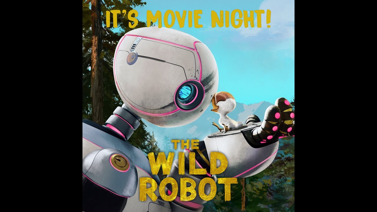 It’s Movie Night! ”The Wild Robot” Review