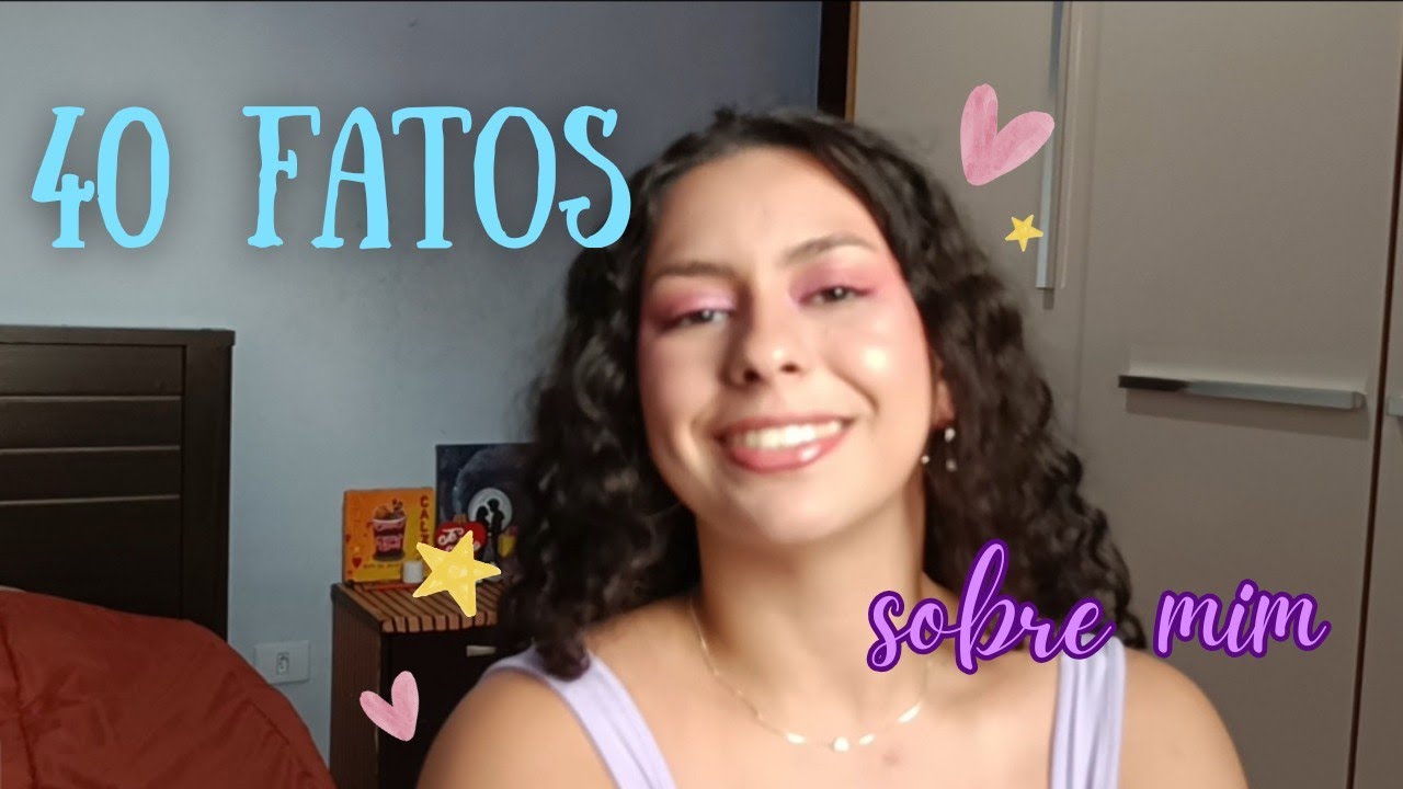 40 FATOS SOBRE MIM (+ 3 de bônus)