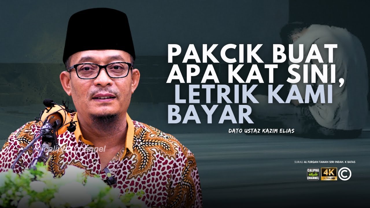 DATO USTAZ KAZIM ELIAS - KAMU BELUM MUSLIM LAGI