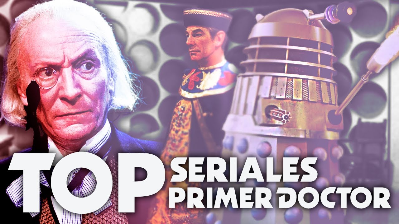 Mi TOP De SERIALES Del PRIMER DOCTOR | DOCTOR WHO CLASSIC