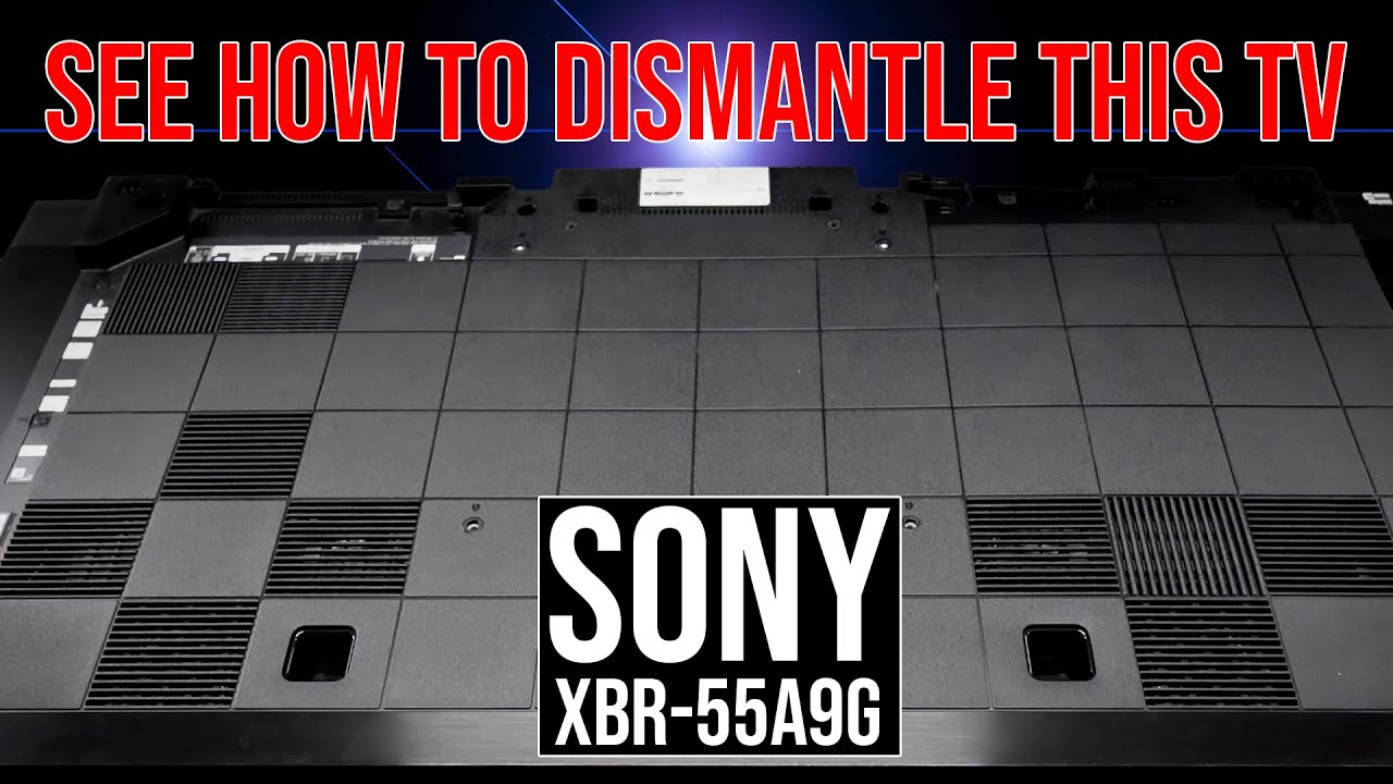 See how to dismantle this TV.  (SONY XBR-55A9G)