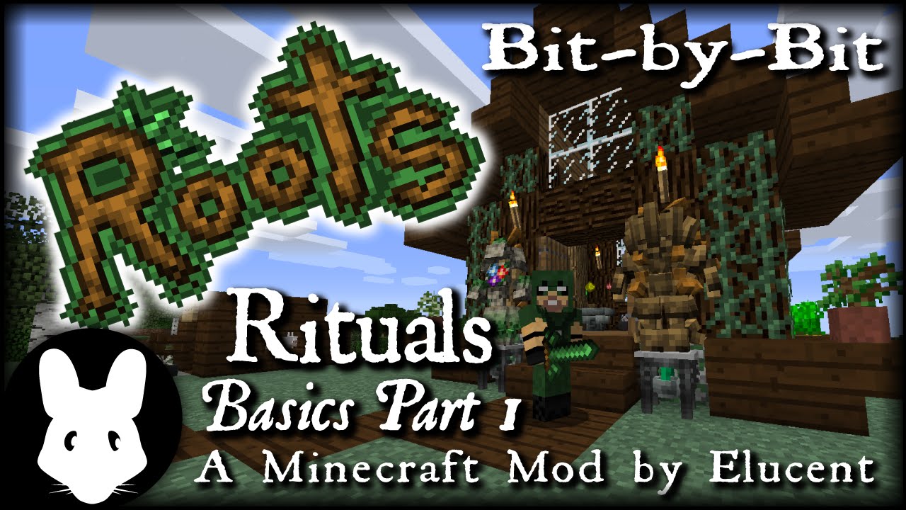 Minecraft Roots: Rituals Basics Part 1 Bit-by-Bit