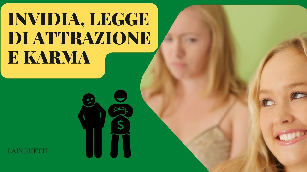 Invidia, manifestazione del pensiero e karma.