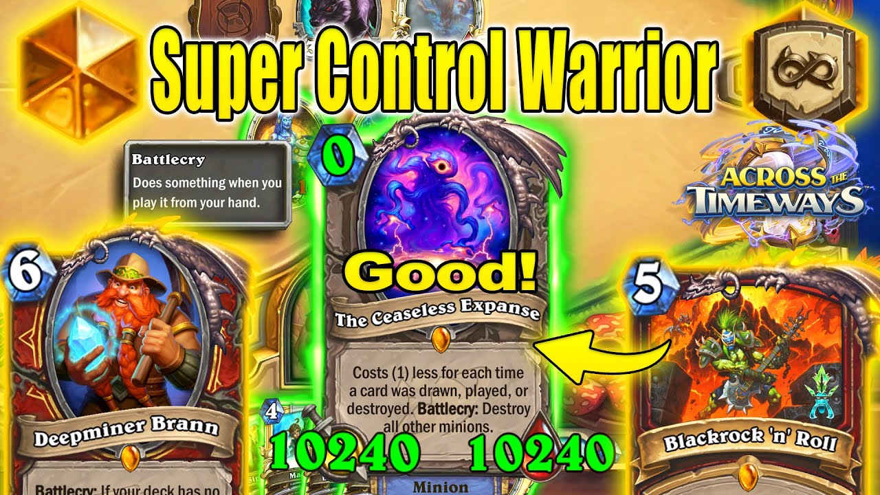 10240/10240 Ceaseless Super Control Warrior Deck To Watch At Across the Timeways | Hearthstone