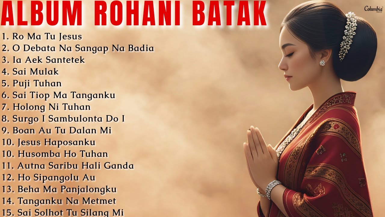 Album Rohani Batak Menyentuh Hati ||Lagu Pujian Untuk Keagungan Tuhan ||Bikin Jiwa Adem Dan Sejuk ||